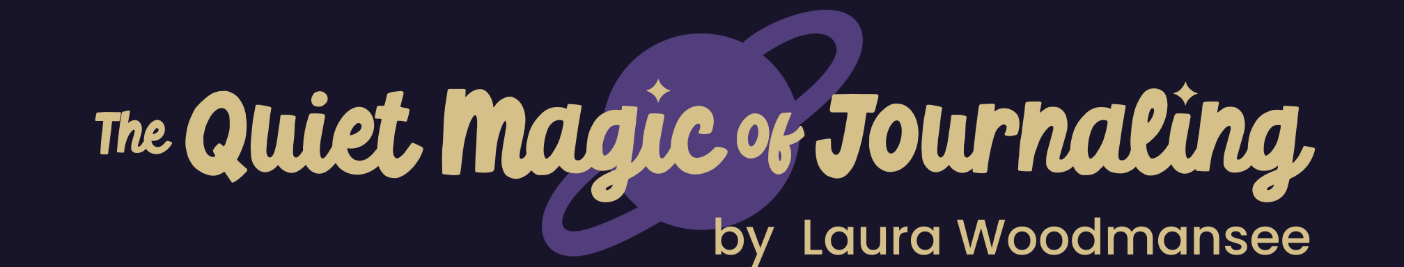 Laura Woodmansee ✦ The Quiet Magic of Journaling